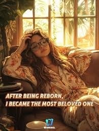 After Reborn, I Became the Bigshots’ Beloved